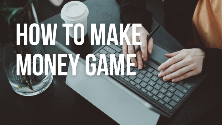 How to Make Money Game