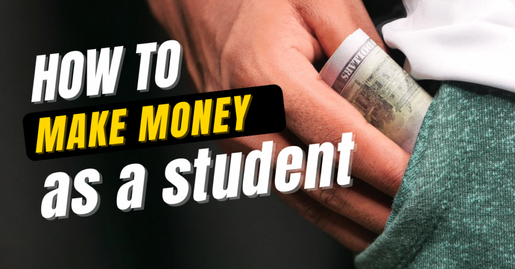 How to make money as a student