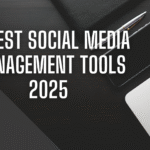 10 Best Social Media Management Tools 2025