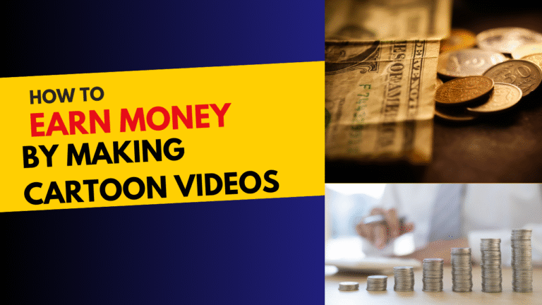 How to earn money by making cartoon videos