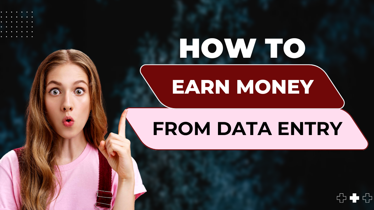 How To Earn Money From Data Entry